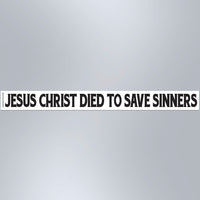 Jesus Christ Died To Save Sinners - Small Strip Magnet