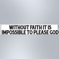 Without Faith It Is Impossible To Please God - Large Strip Magnet