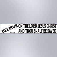 Believe On The Lord Jesus Christ And Thou Shalt Be Saved - Large Strip Magnet
