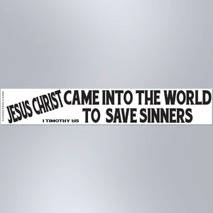 Jesus Christ Came Into The World To Save Sinners - Large Strip Magnet