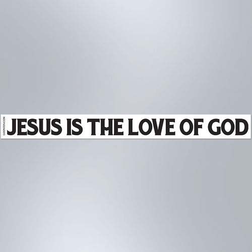 Jesus Is The Love Of God - Small Strip Magnet